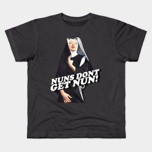 Nuns Don't Get Nun Official Kids T-Shirt